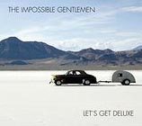 The Impossible Gentlemen Let's Get Deluxe